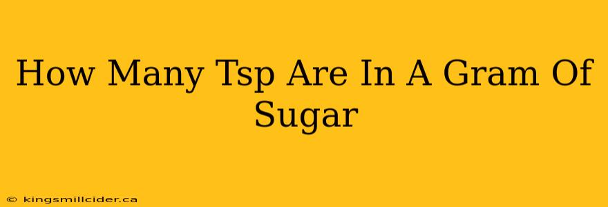 How Many Tsp Are In A Gram Of Sugar