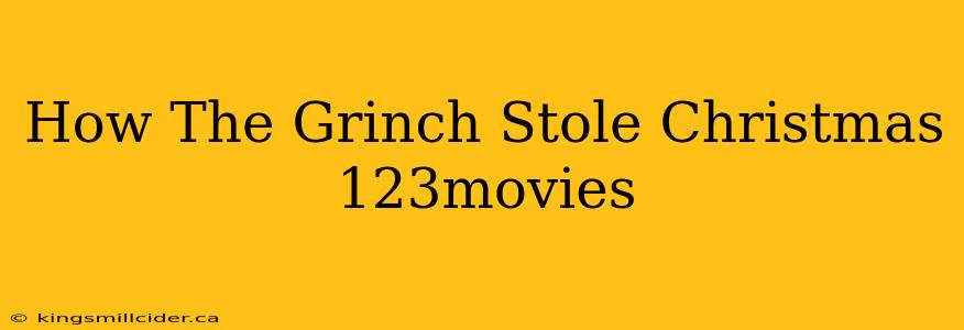 How The Grinch Stole Christmas 123movies