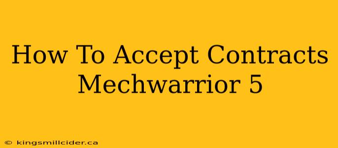 How To Accept Contracts Mechwarrior 5