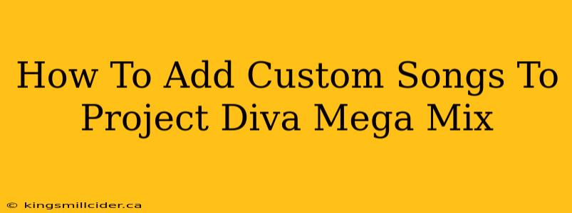 How To Add Custom Songs To Project Diva Mega Mix