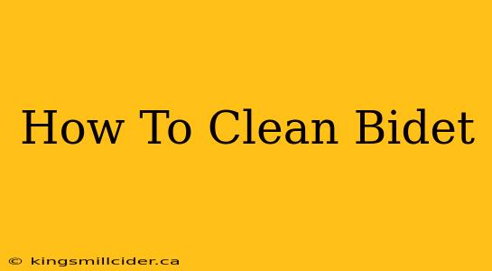 How To Clean Bidet