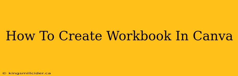 How To Create Workbook In Canva