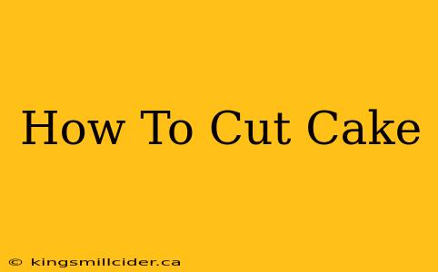 How To Cut Cake