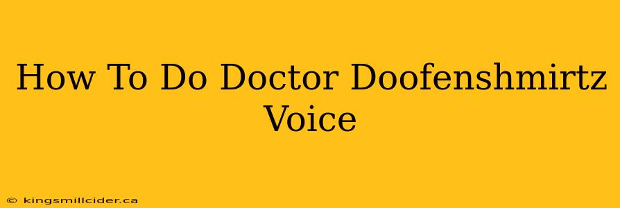 How To Do Doctor Doofenshmirtz Voice