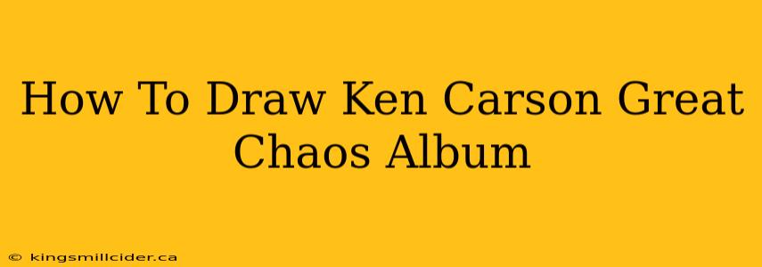 How To Draw Ken Carson Great Chaos Album