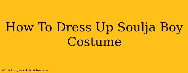 How To Dress Up Soulja Boy Costume