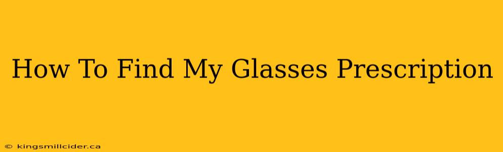 How To Find My Glasses Prescription