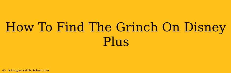 How To Find The Grinch On Disney Plus