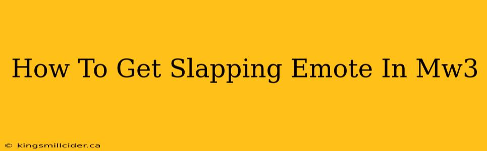 How To Get Slapping Emote In Mw3