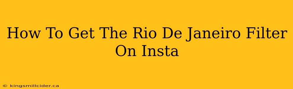 How To Get The Rio De Janeiro Filter On Insta