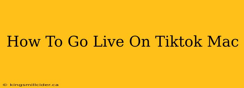 How To Go Live On Tiktok Mac