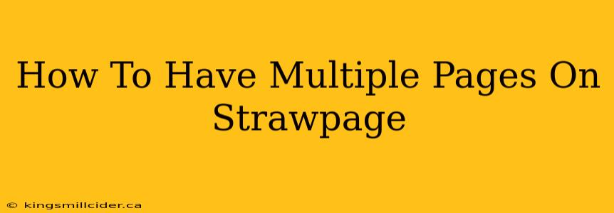 How To Have Multiple Pages On Strawpage