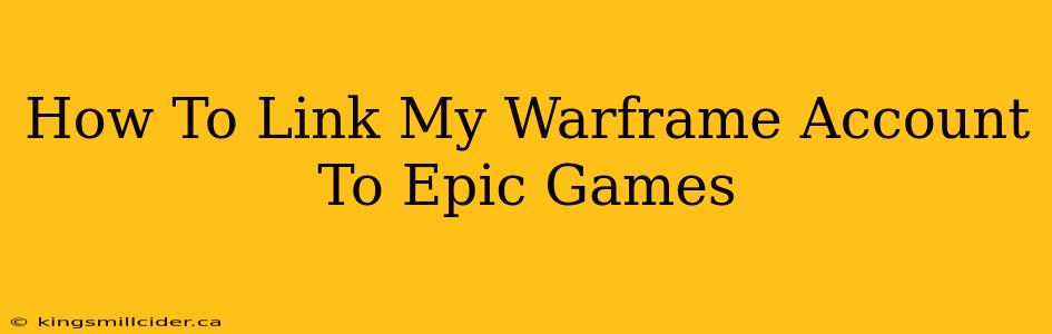 How To Link My Warframe Account To Epic Games