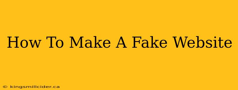 How To Make A Fake Website