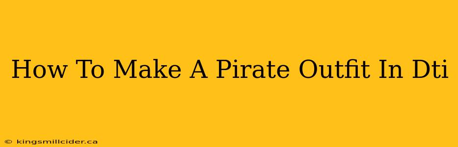 How To Make A Pirate Outfit In Dti