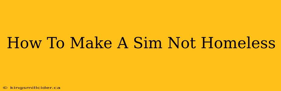 How To Make A Sim Not Homeless