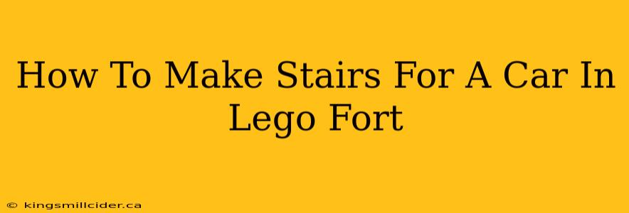 How To Make Stairs For A Car In Lego Fort