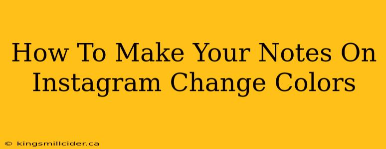 How To Make Your Notes On Instagram Change Colors