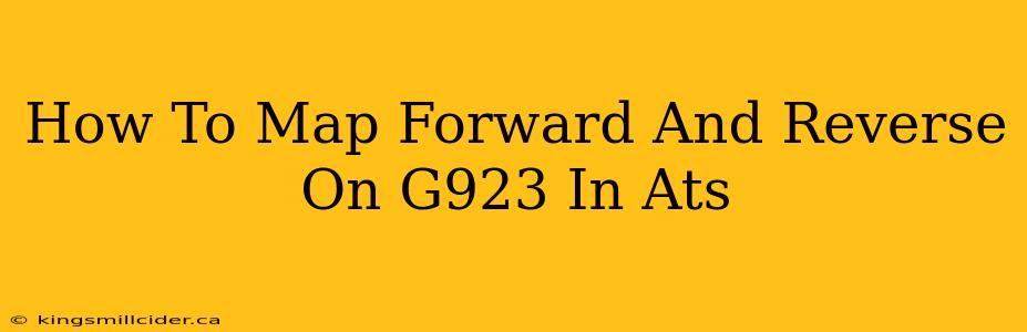 How To Map Forward And Reverse On G923 In Ats