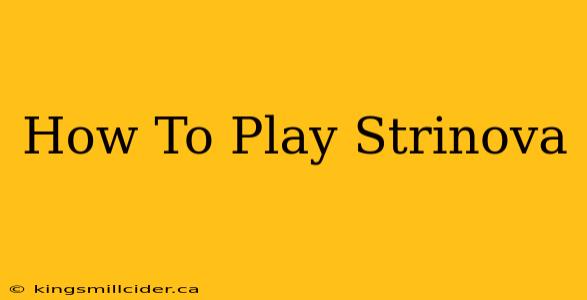 How To Play Strinova