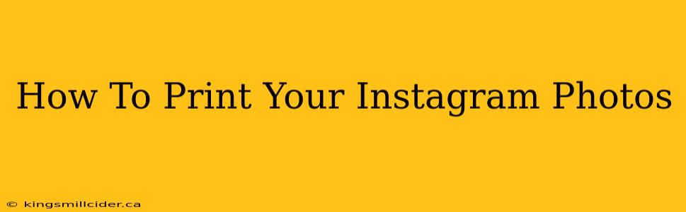 How To Print Your Instagram Photos