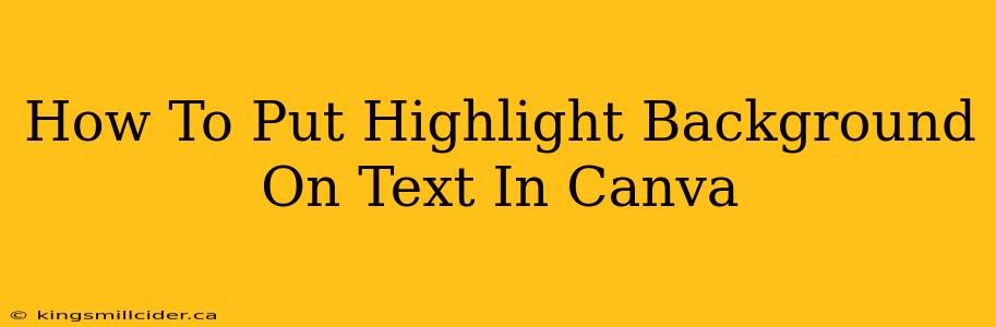 How To Put Highlight Background On Text In Canva