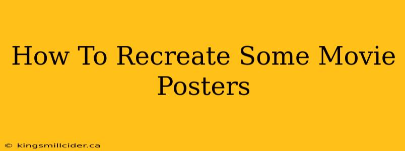 How To Recreate Some Movie Posters