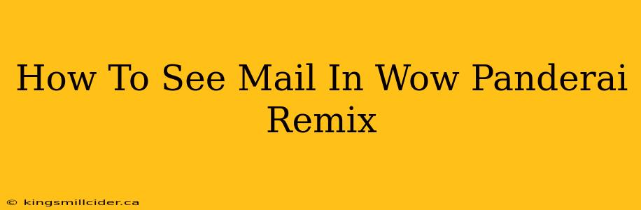 How To See Mail In Wow Panderai Remix