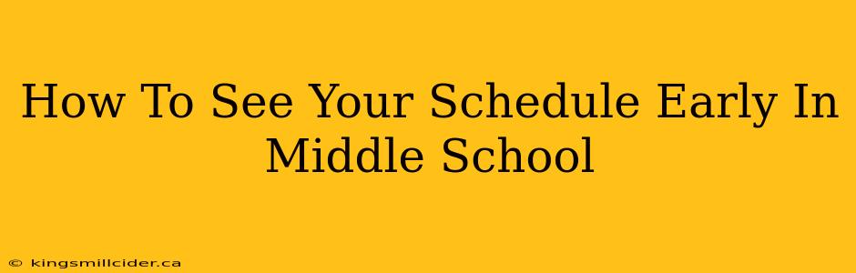 How To See Your Schedule Early In Middle School