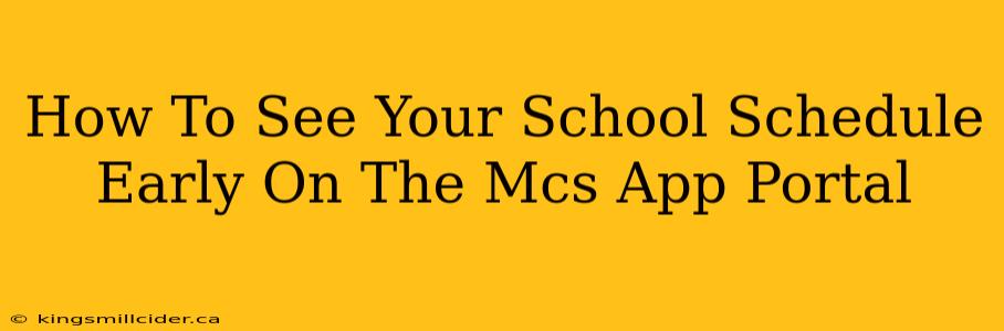 How To See Your School Schedule Early On The Mcs App Portal