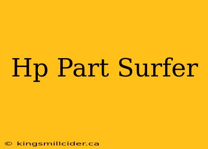 Hp Part Surfer