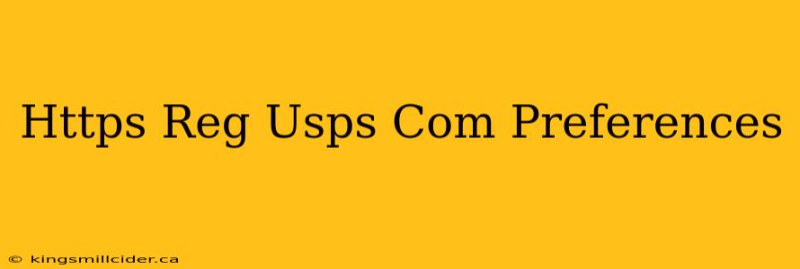 Https Reg Usps Com Preferences