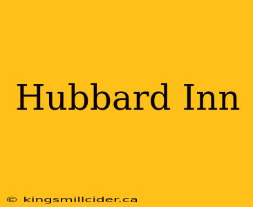 Hubbard Inn