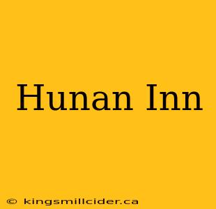 Hunan Inn