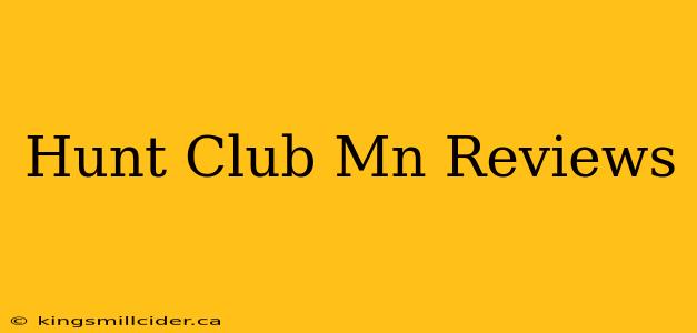 Hunt Club Mn Reviews