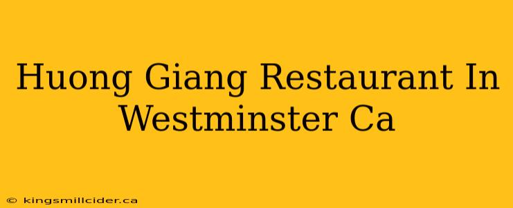 Huong Giang Restaurant In Westminster Ca