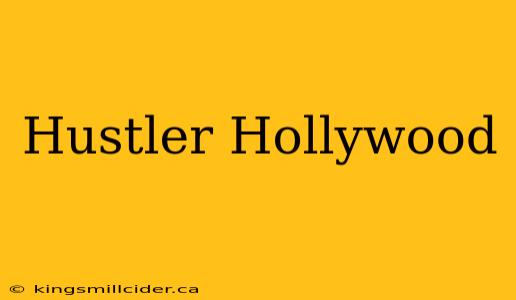 Hustler Hollywood