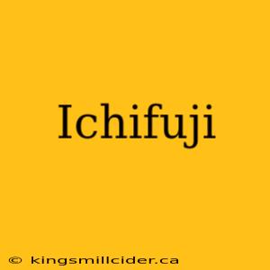 Ichifuji