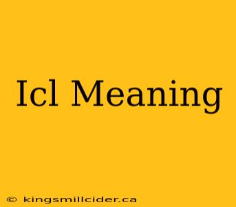 Icl Meaning