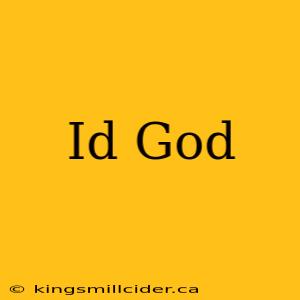 Id God