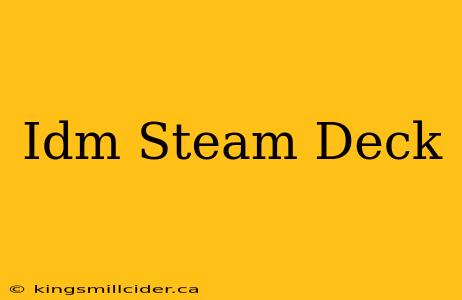 Idm Steam Deck