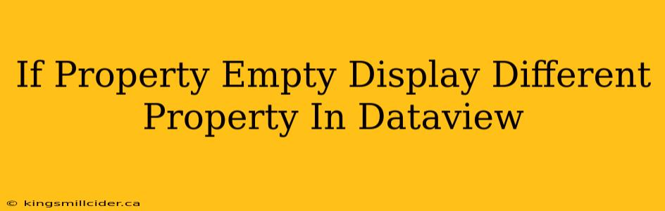 If Property Empty Display Different Property In Dataview