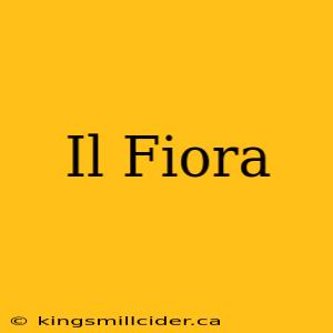 Il Fiora