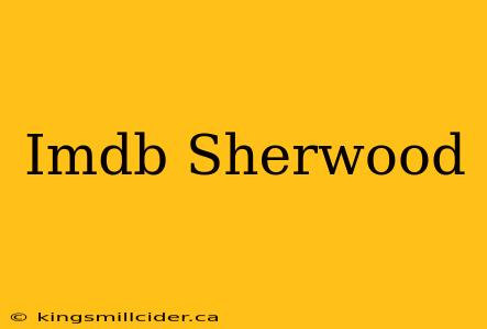 Imdb Sherwood