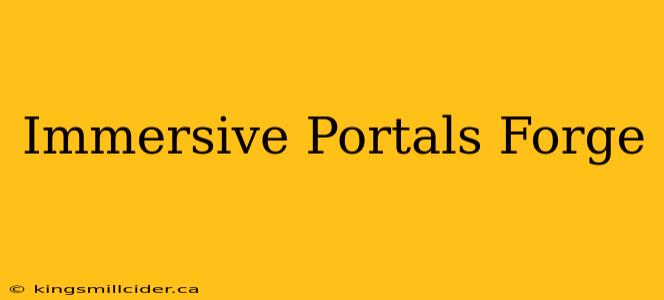 Immersive Portals Forge