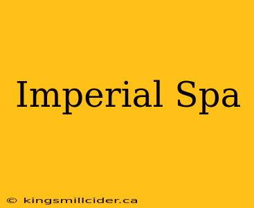 Imperial Spa