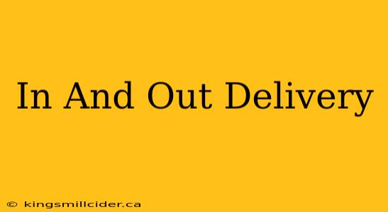 In And Out Delivery