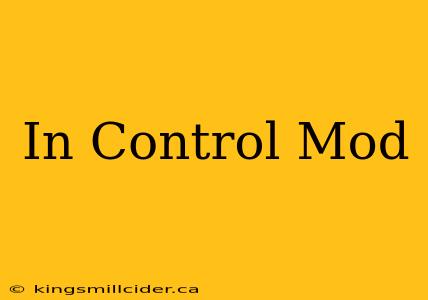 In Control Mod