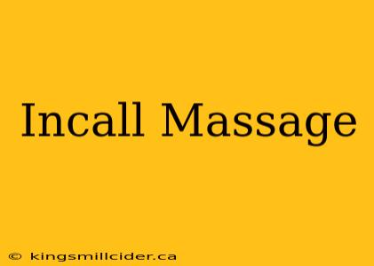 Incall Massage