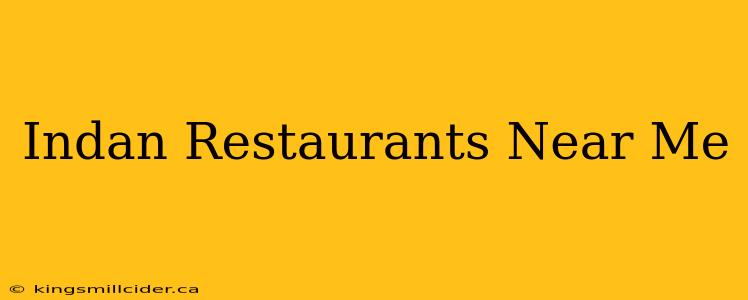 Indan Restaurants Near Me